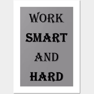 Work Smart And Hard - Black Text Posters and Art